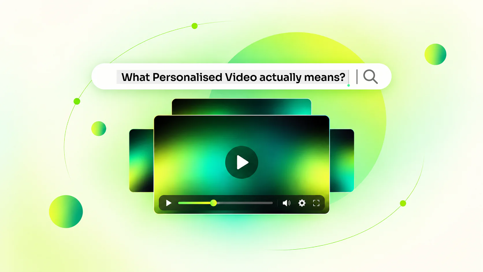 Up Close and Personalised: What Personalised Video Actually Means